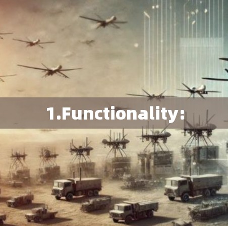 1.Functionality: